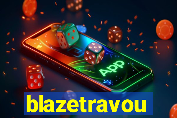 blazetravou