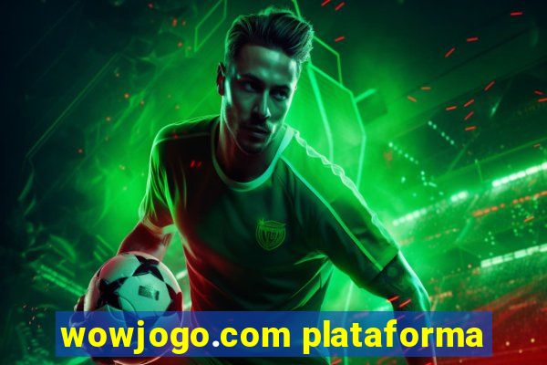 wowjogo.com plataforma