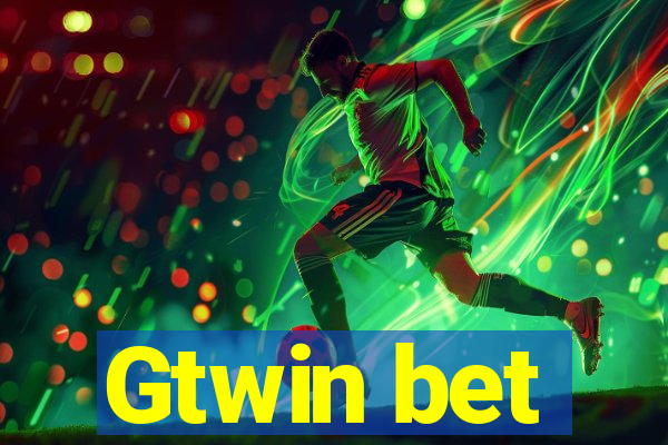 Gtwin bet