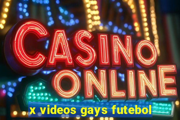 x videos gays futebol