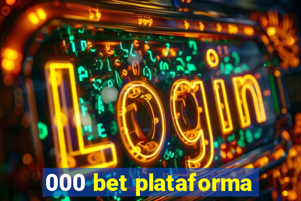 000 bet plataforma