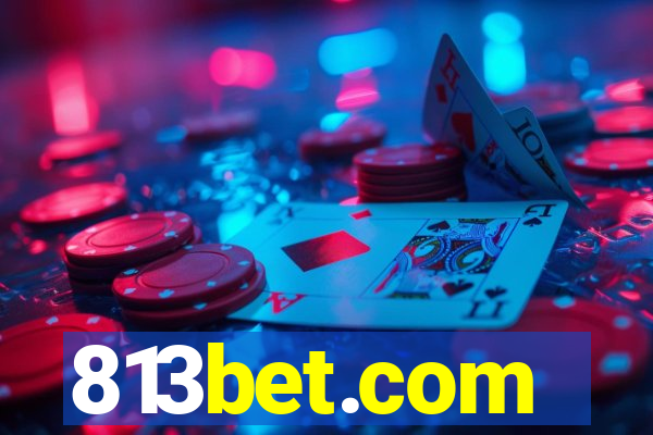 813bet.com