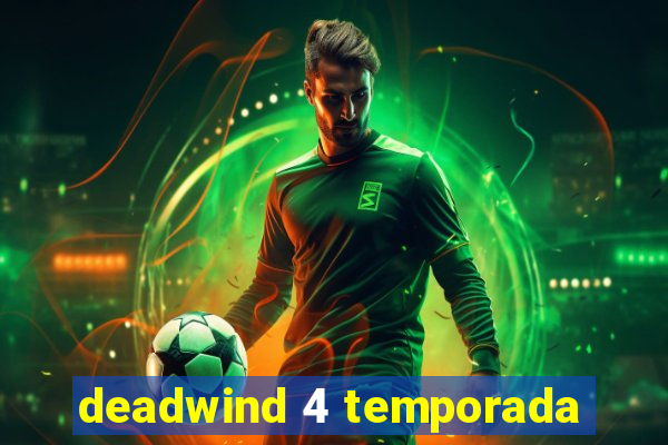 deadwind 4 temporada