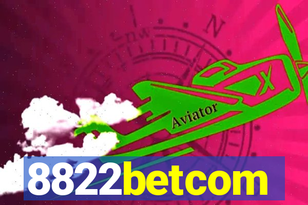 8822betcom