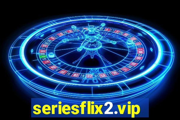 seriesflix2.vip