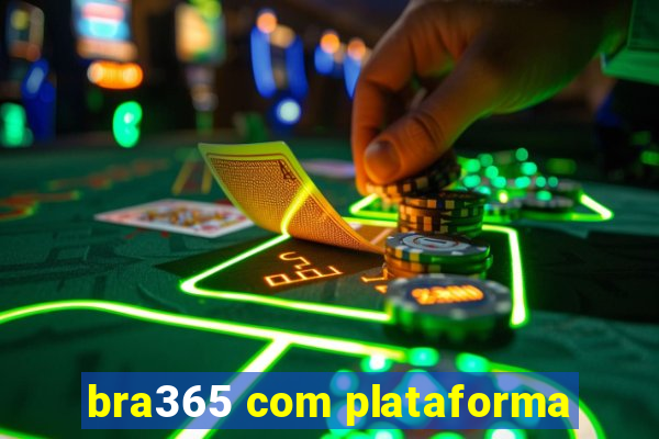 bra365 com plataforma