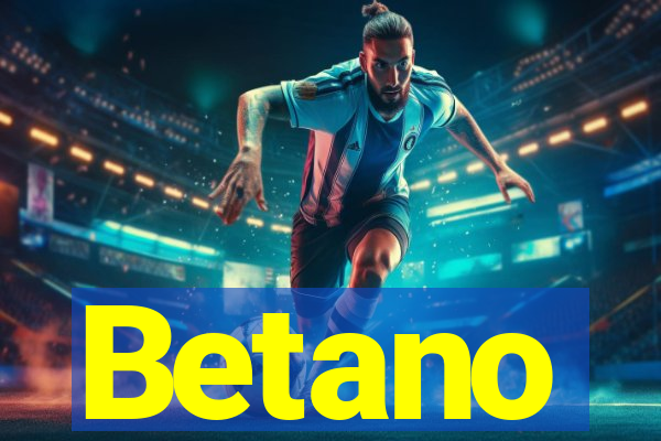 Betano