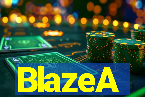 BlazeA