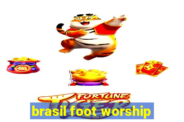 brasil foot worship