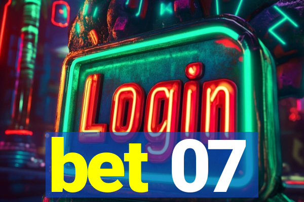 bet 07