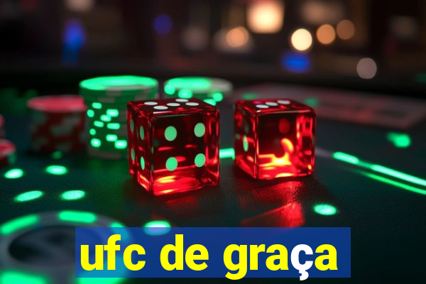 ufc de graça