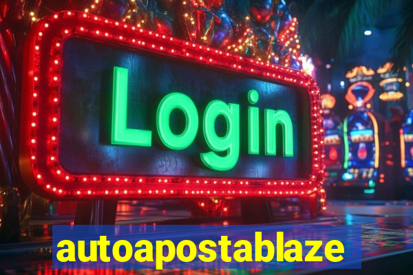 autoapostablaze