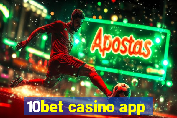 10bet casino app