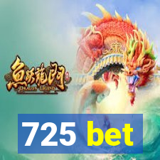 725 bet