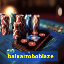 baixarroboblaze