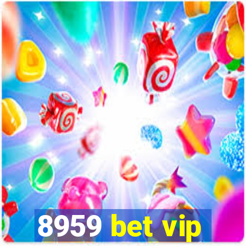 8959 bet vip