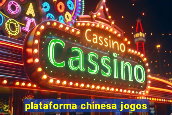 plataforma chinesa jogos