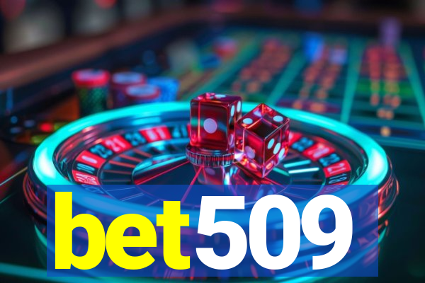 bet509