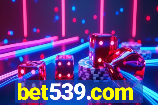 bet539.com