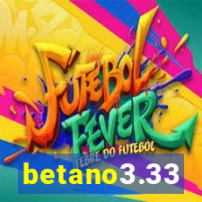 betano3.33