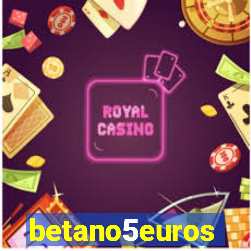 betano5euros