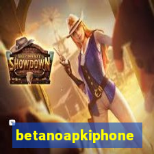 betanoapkiphone