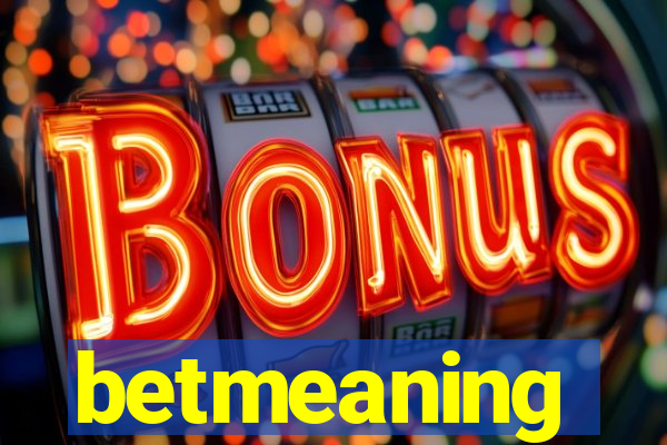 betmeaning