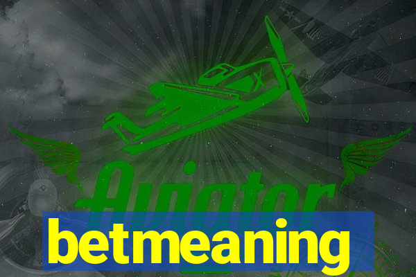 betmeaning