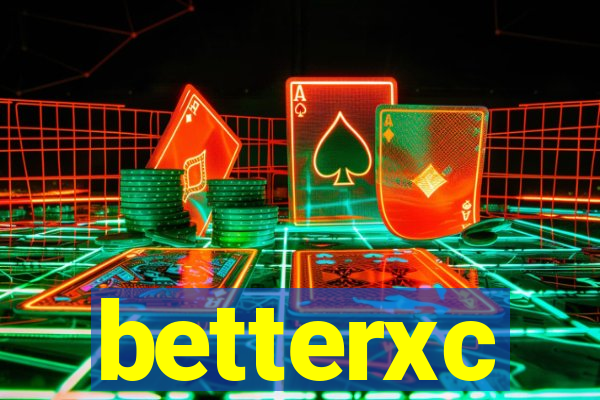 betterxc