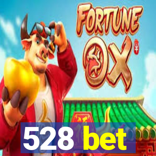 528 bet