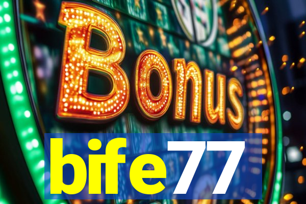 bife77