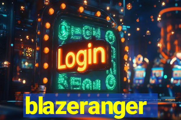 blazeranger