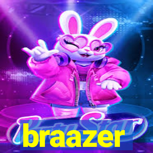 braazer