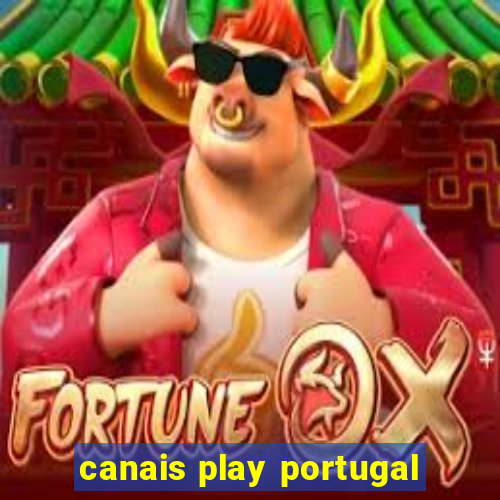 canais play portugal