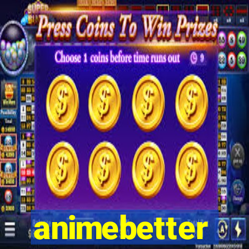 animebetter