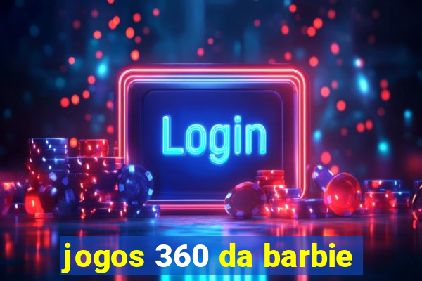 jogos 360 da barbie