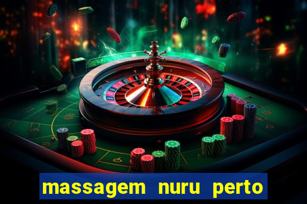 massagem nuru perto de mim