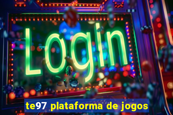 te97 plataforma de jogos