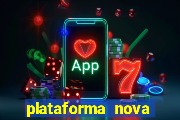 plataforma nova pagando no cadastro sem depósito