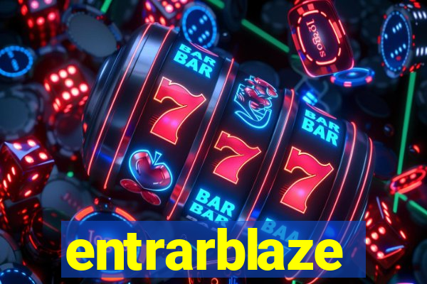 entrarblaze