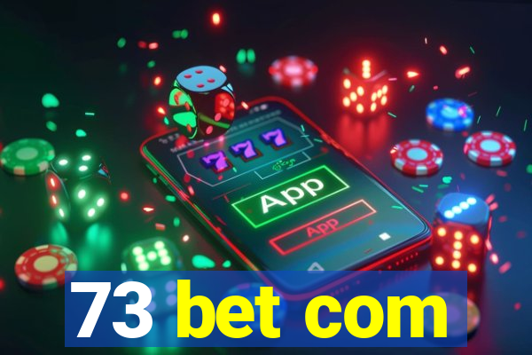 73 bet com