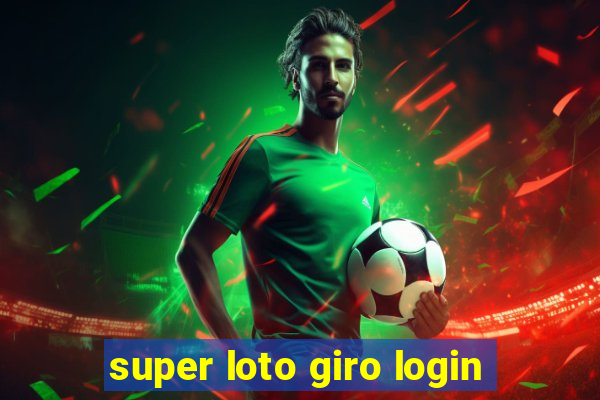 super loto giro login