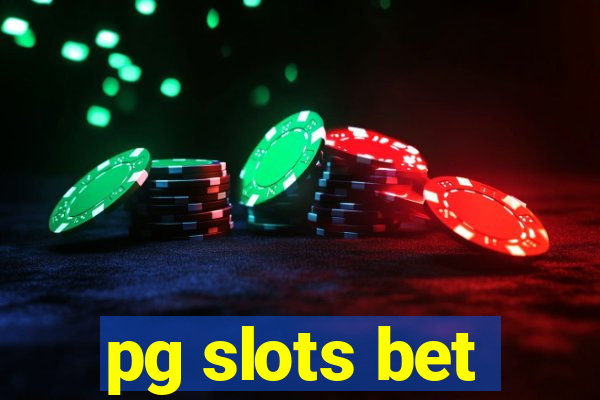 pg slots bet