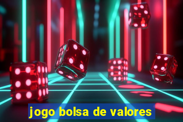 jogo bolsa de valores