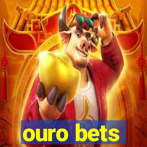 ouro bets