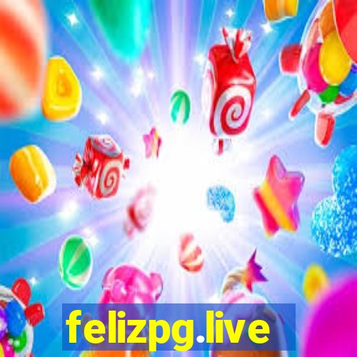 felizpg.live