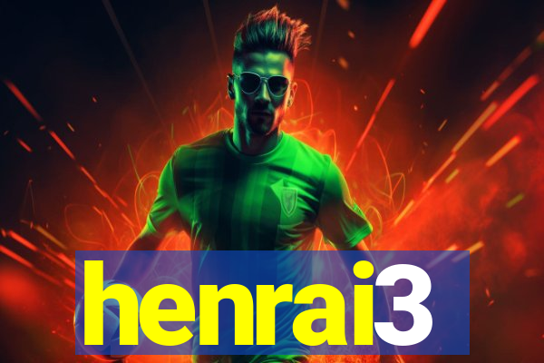 henrai3