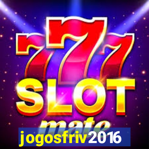 jogosfriv2016