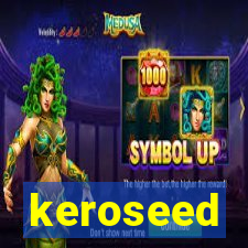 keroseed