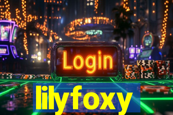 lilyfoxy